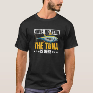 Camiseta Não tenha medo, o atum está aqui para um pescador