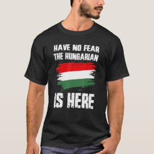 Camiseta Não Tenha Medo O Húngaro Está Aqui Bandeira Da Hun