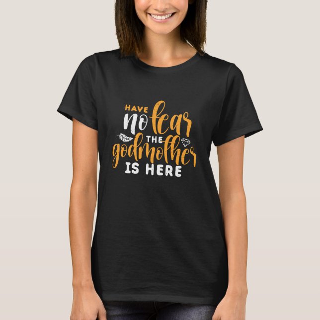 Camiseta Não Tenha Medo Que A Madrinha Esteja Aqui Tia Engr (Frente)