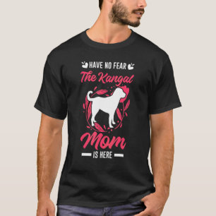 Camiseta Não Tenha Medo Que A Mãe Kangal Está Aqui Kangal