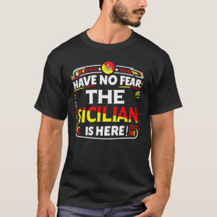 Camiseta Não tenha medo que a Siciliana esteja aqui!