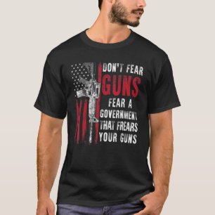 Camiseta Não tenha medo que as armas temam uma Governo que