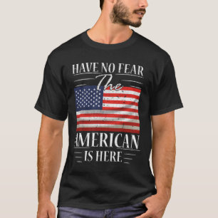Camiseta Não Tenha Medo Que O Americano Esteja Aqui