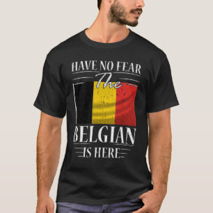 Camiseta Não Tenha Medo Que O Belga Esteja Aqui
