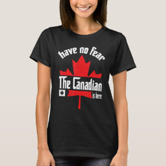 Camiseta Não Tenha Medo Que O Canadense Esteja Aqui Engraça