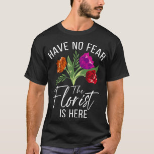 Camiseta Não tenha medo que o Florista esteja aqui Botânico