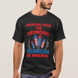 Camiseta Não Tenha Medo Que O Técnico De Fogos De Artifício