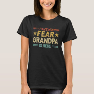 Camiseta Não Tenha Medo Vovô Está Aqui
