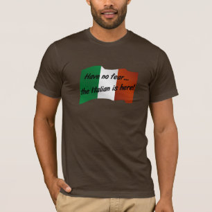 Camiseta Não tenha nenhum medo que o italiano está aqui
