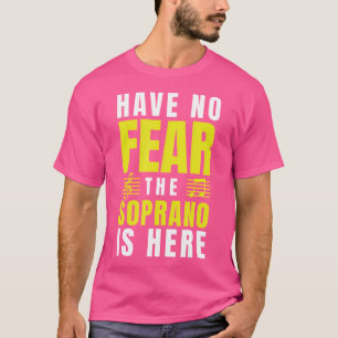 Camiseta Não Tenham Medo Que Soprano Esteja Aqui O Coral Gi