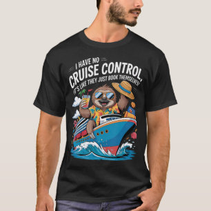 Camiseta Não Tenho Controle Em Uma Viagem De Cruzeiro Eles 