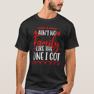 Camiseta Não tenho família como a que tenho para a união