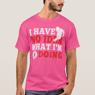 Camiseta Não Tenho Ideia Do Que Estou Fazendo Bilhar