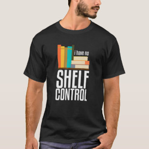 Camiseta Não Tenho Livros De Controle De Prateleiras