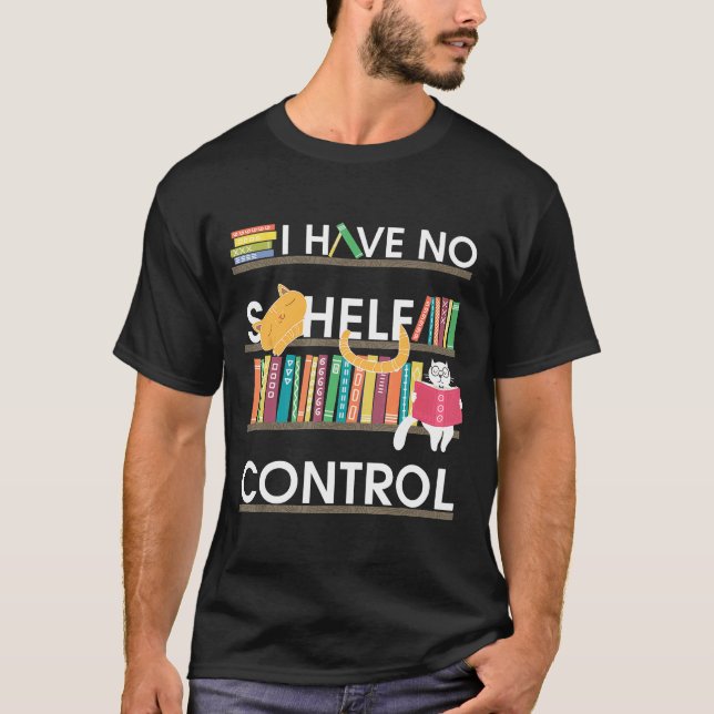 Camiseta Não Tenho Livros De Controle De Prateleiras E Gato (Frente)