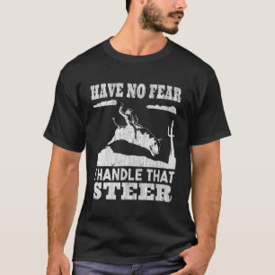 Camiseta Não Tenho Medo De Lidar Com O Touro De Vintage.