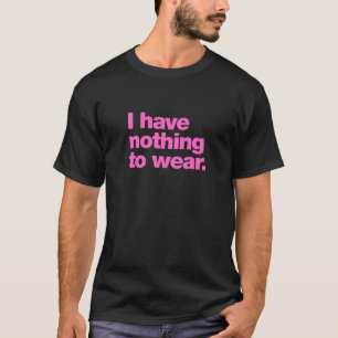 Camiseta Não tenho nada para vestir