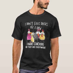 Camiseta Não Tenho Patos Nem Uma Linha  Tenho Galinhas Estã