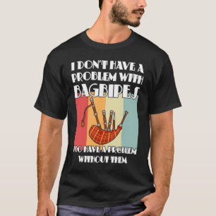 Camiseta Não tenho problema com baganeiras