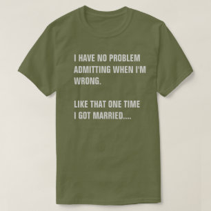 CAMISETA NÃO TENHO PROBLEMAS EM ADMITIR QUE ESTAVA ERRADA.