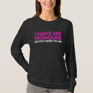 Camiseta Não Tenho Pronomes Não Se Refira a Mim   5