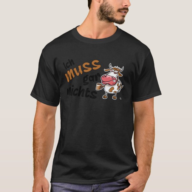 Camiseta Não Tenho Que Fazer Nada Declaração Grim  Vaca (Frente)