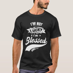 Camiseta Não tenho sorte de ser abençoada Pai cristã Fath