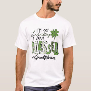 Camiseta Não tenho sorte de ser abençoado assistente soci
