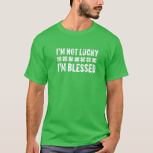 Camiseta Não tenho sorte de ser Rua abençoada. Dia do Patri
