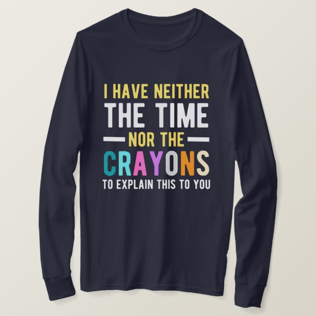 Camiseta não tenho tempo nem lápis para explicar (Frente do Design)