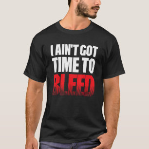 Camiseta NÃO TENHO TEMPO PARA SANGRAR - retrô ação dos anos