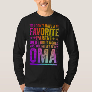 Camiseta Não Tenho Um Pai Ou Mãe Favorito Incrível Oma Vint