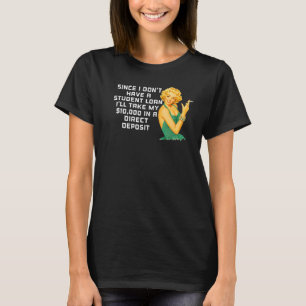 Camiseta Não Tenho Um Perdão Da Dívida Do Empréstimo Estuda