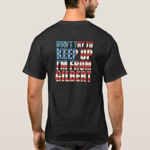 Camiseta Não Tente Acompanhar Gilbert Cidade Natal Arizona