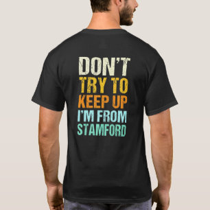 Camiseta Não Tente Acompanhar o Humor de Stamford Connectic