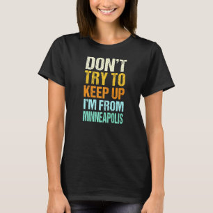 Camiseta Não Tente Continuar Minneapolis Humor Em Minnesota
