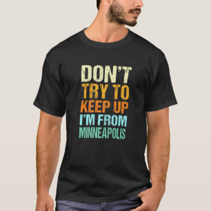 Camiseta Não Tente Continuar Minneapolis Humor Em Minnesota