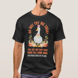 Camiseta NÃO TENTE HOJE ENFERMEIRA Sassy Gansos