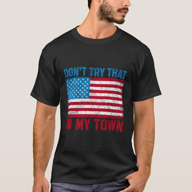 Camiseta Não Tente Isso Na Minha Bandeira Americana (Frente)