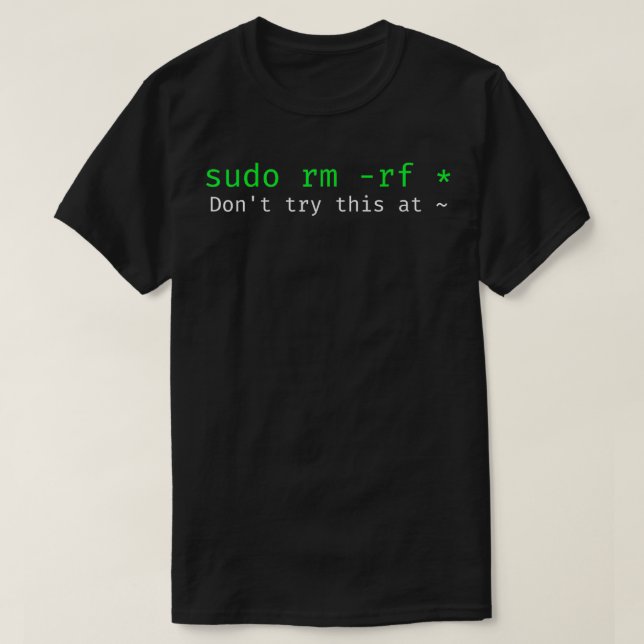 Camiseta Não tente isso no comando home Linux sudo rm rf t (Frente do Design)