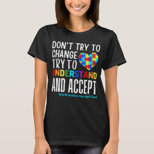Camiseta Não Tente Mudar, Tente Entender o Mês do Autismo
