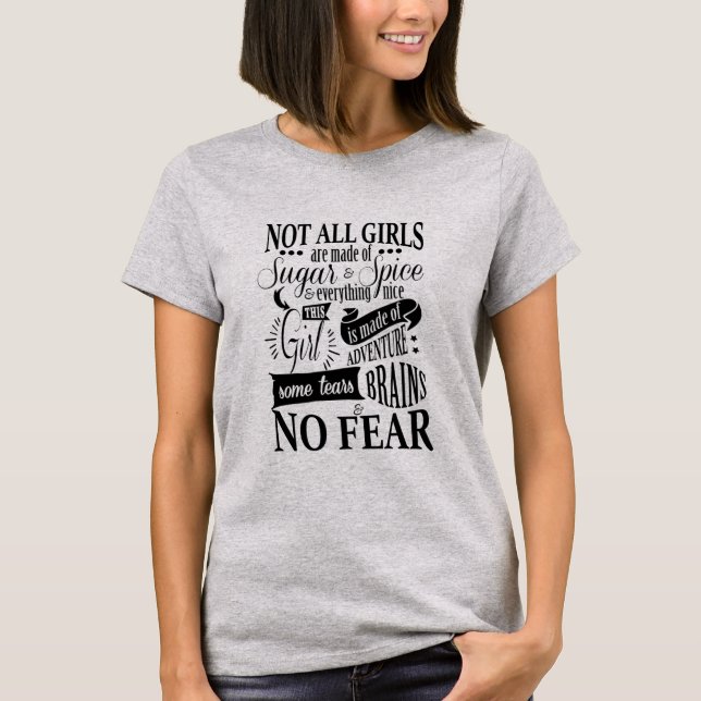 Camiseta Não todas as meninas são feitas do açúcar e (Frente)