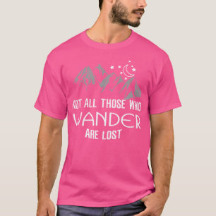 Camiseta Não Todos Aqueles Que Vagueiam Estão Me Perdendo
