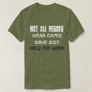 Camiseta Não todos os cabos do desgaste dos heróis
