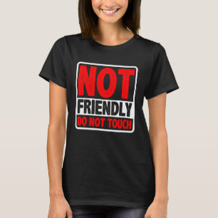 Camiseta Não toque amigavelmente