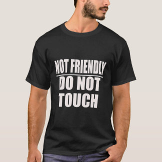 Camiseta Não toque com amizade
