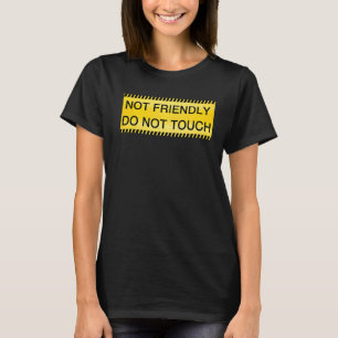 Camiseta Não toque com amizade Não toque na citação da fita