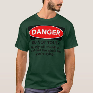 CAMISETA NÃO TOQUE EM AVISO