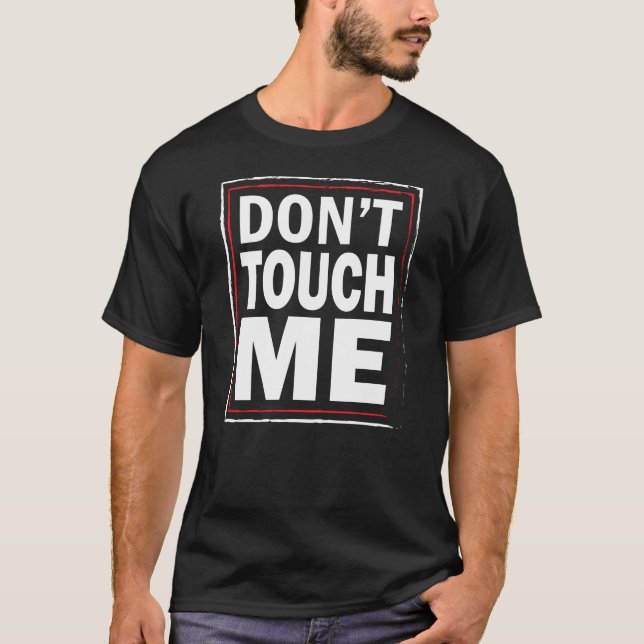 Camiseta Não toque em ME - o tshirt preto dos homens (Frente)