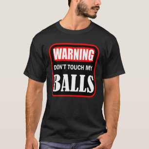 Camiseta não toque meus testículos